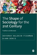 Cover: The Shape of Sociology for the 21st Century - SAGE Publications Ltd