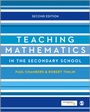 Cover: Teaching Mathematics in the Secondary School - SAGE Publications Ltd