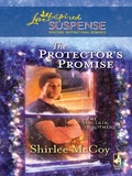 Cover: The Protector's Promise - Steeple Hill Love Inspired Suspense