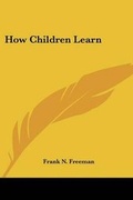 Cover: How Children Learn - Kessinger Publishing