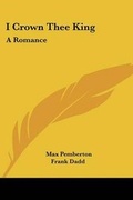 Cover: I Crown Thee King - Kessinger Publishing