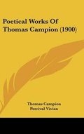 Cover: Poetical Works Of Thomas Campion (1900) - Kessinger Publishing