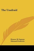 Cover: The Unafraid - Kessinger Publishing