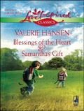 Cover: Blessings of the Heart & Samantha's Gift - Steeple Hill Love Inspired Classics