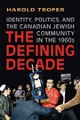 Cover: The Defining Decade - University of Toronto Press