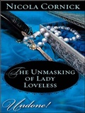 Cover: The Unmasking of Lady Loveless - Harlequin Historical Undone