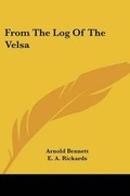 Cover: From The Log Of The Velsa - Kessinger Publishing