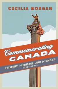 Enlarge image Cover: Commemorating Canada - University of Toronto Press
