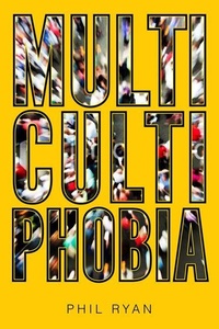 Enlarge image Cover: Multicultiphobia - University of Toronto Press