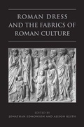 Cover: Roman Dress and the Fabrics of Roman Culture - University of Toronto Press