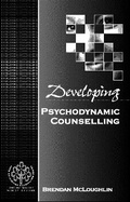 Cover: Developing Psychodynamic Counselling - SAGE Publications Ltd
