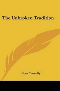 Enlarge image Cover: The Unbroken Tradition - Kessinger Publishing