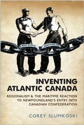 Cover: Inventing Atlantic Canada - University of Toronto Press