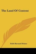 Cover: The Land Of Content - Kessinger Publishing