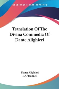 Abbildung von: Translation Of The Divina Commedia Of Dante Alighieri - Kessinger Publishing