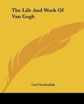Cover: The Life And Work Of Van Gogh - Kessinger Publishing