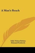 Cover: A Man's Reach - Kessinger Publishing
