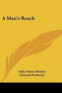 Enlarge image Cover: A Man's Reach - Kessinger Publishing