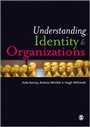 Cover: Understanding Identity and Organizations - SAGE Publications Ltd