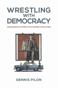 Enlarge image Cover: Wrestling with Democracy - University of Toronto Press
