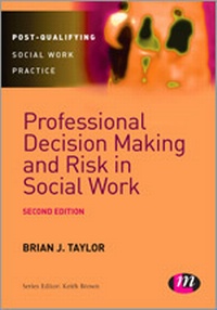 Enlarge image Cover: Professional Decision Making and Risk in Social Work - Learning Matters Ltd
