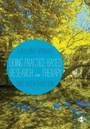 Cover: Doing Practice-based Research in Therapy - SAGE Publications Ltd