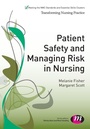 Cover: Patient Safety and Managing Risk in Nursing - Learning Matters Ltd
