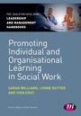 Cover: Promoting Individual and Organisational Learning in Social Work - Learning Matters Ltd