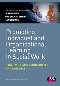 Enlarge image Cover: Promoting Individual and Organisational Learning in Social Work - Learning Matters Ltd