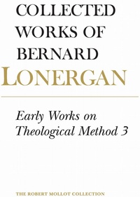 Enlarge image Cover: Early Works on Theological Method 3 - University of Toronto Press