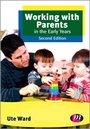 Cover: Working with Parents in the Early Years - Learning Matters Ltd