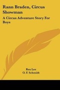 Cover: Rann Braden, Circus Showman - Kessinger Publishing