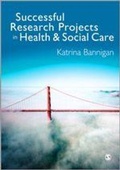 Cover: Successful Research Projects in Health and Social Care - SAGE Publications Ltd