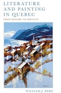 Cover: Literature and Painting in Quebec - University of Toronto Press