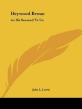 Cover: Heywood Broun - Kessinger Publishing