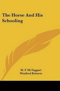 Abbildung von: The Horse And His Schooling - Kessinger Publishing