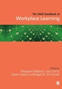 Cover: The SAGE Handbook of Workplace Learning - SAGE Publications Ltd