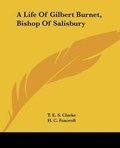 Cover: A Life Of Gilbert Burnet, Bishop Of Salisbury - Kessinger Publishing