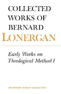 Cover: Early Works on Theological Method 1 - University of Toronto Press