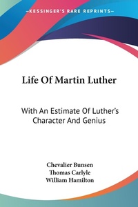 Abbildung von: Life Of Martin Luther - Kessinger Publishing
