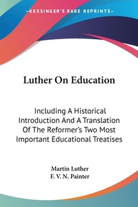 Abbildung von: Luther On Education - Kessinger Publishing
