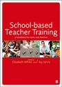 Cover: School-based Teacher Training - SAGE Publications Ltd