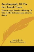 Cover: Autobiography Of The Rev. Joseph Travis - Kessinger Publishing