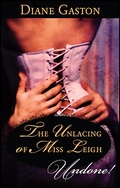 Cover: The Unlacing of Miss Leigh - Harlequin Historical Undone