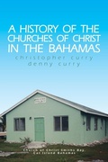 Cover: A History of the Churches of Christ in the Bahamas - Trafford Publishing