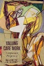 Cover: Valuing Care Work - University of Toronto Press