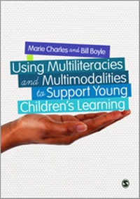 Enlarge image Cover: Using Multiliteracies and Multimodalities to Support Young Children's Learning - SAGE Publications Ltd