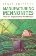 Cover: Manufacturing Mennonites - University of Toronto Press