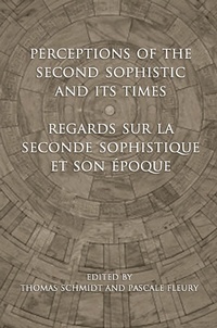 Enlarge image Cover: Perceptions of the Second Sophistic and Its Times - Regards Sur La Seconde Sophistique Et Son Epoque - University of Toronto Press