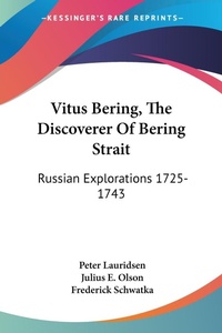 Abbildung von: Vitus Bering, The Discoverer Of Bering Strait - Kessinger Publishing